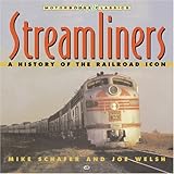 Streamliners: A History of the Railroad Icon livre