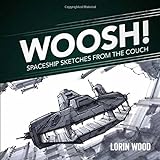 Woosh!: Spaceship Sketches from the Couch livre