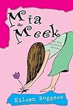 Mia the Meek: The Mia Fullerton Series (English Edition) livre