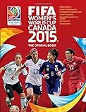 Fifa Women's World Cup Canada 2015: The Official Book livre