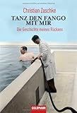 Tanz den Fango mit mir: Die Geschichte meines Rückens livre