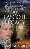 The Lascote Legacy: A modern Gothic romantic suspense (Echoes of the Cathars Book 2) (English Editio livre