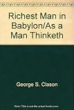 Richest Man in Babylon/As a Man Thinketh livre