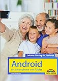 Android für Smartphones & Tablets - Leichter Einstieg für Senioren - die verständliche Anleitung livre