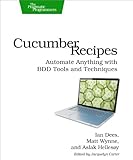 Cucumber Recipes: Automate Anything with BDD Tools and Techniques (Pragmatic Programmers) (English E livre