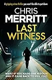 Last Witness: A gripping crime thriller you won't be able to put down (English Edition) livre