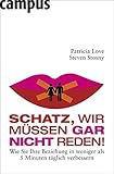 Schatz, wir müssen gar nicht reden!: Wie Sie Ihre Beziehung in weniger als 5 Minuten täglich verbe livre