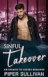 Sinful Takeover: An Enemies to Lovers Romance (Boardroom Games Book 2) (English Edition) livre
