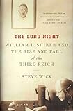 The Long Night: William L. Shirer and the Rise and Fall of the Third Reich livre