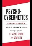 Psycho-Cybernetics Deluxe Edition: The Original Text of the Classic Guide to a New Life livre