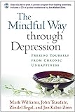 The Mindful Way through Depression: Freeing Yourself from Chronic Unhappiness livre