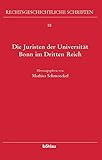 Die Juristen der Universität Bonn im Dritten Reich (Rechtsgeschichtliche Schriften, Band 18) livre