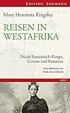 Reisen in Westafrika: Durch Französisch-Kongo, Corisco und Kamerun (Edition Erdmann) livre