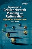 Fundamentals of Cellular Network Planning and Optimisation: 2G/2.5G/3G... Evolution to 4G livre