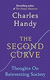 The Second Curve: Thoughts on Reinventing Society livre