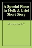 A Special Place in Hell: A Uriel Short Story (English Edition) livre
