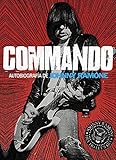 Commando: Autobiografía de Johnny Ramone (Cultura popular) (Spanish Edition) livre