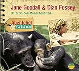 Abenteuer & Wissen: Jane Goodall und Dian Fossey. Unter wilden Menschenaffen livre