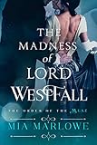 The Madness of Lord Westfall (Order of the M.U.S.E. Book 2) (English Edition) livre