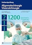 Facharztprüfung Allgemeinchirurgie, Viszeralchirurgie: 1200 kommentierte Prüfungsfragen livre