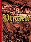 Piraten - Die Herrscher der Sieben Weltmeere livre