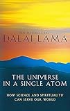 The Universe In A Single Atom: How science and spirituality can serve our world livre