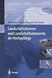 Landschaftsformen Und Landschaftselemente Im Hochgebirge (German Edition) livre