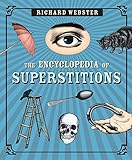 The Encyclopedia of Superstitions (English Edition) livre
