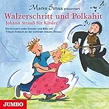 Walzerschritt und Polkahit: Johann Strauß für Kinder livre