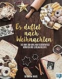 Es duftet nach Weihnachten: Die Omas und Opas von Kuchentratsch verraten ihre Lieblingsrezepte livre