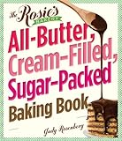 The Rosie's Bakery All-Butter, Cream-Filled, Sugar-Packed Baking Book: Over 300 Irresistibly Delicio livre