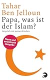 Papa, was ist der Islam?: Gespräch mit meinen Kindern livre