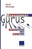 Management Gurus: 40 Vordenker und ihre Ideen livre