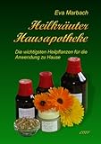 Heilkräuter Hausapotheke (German Edition) livre