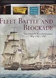 Fleet Battle and Blockade: The French Revolutionary War 1793-1797 livre