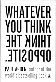 Whatever You Think, Think the Opposite livre