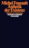 Ästhetik der Existenz: Schriften zur Lebenskunst (suhrkamp taschenbuch wissenschaft) livre