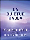 La Quietud Habla: Stillness Speaks Spanish (Spanish Edition) livre