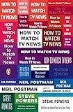 How to Watch TV News: Revised Edition livre