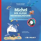 Michel, der kleine Meeresschützer: Liebevoll illustrierte Geschichten aus der Unterwasserwelt - Mit livre