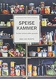 Speisekammer: Vorräte einfach selbst gemacht Über 350 Rezepte livre