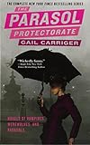 The Parasol Protectorate Boxed Set: Soulless, Changeless, Blameless, Heartless and Timeless livre