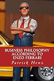 Business Philosophy according to Enzo Ferrari: from motorsports to business livre