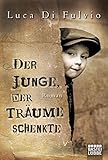 Der Junge, der Träume schenkte livre