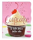 Cupcake (Piccole delizie) (Italian Edition) livre