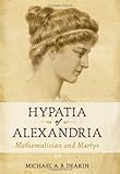 Hypatia of Alexandria: Mathematician and Martyr (English Edition) livre