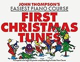 John Thompson's Easiest Piano Course: First Christmas Tunes livre