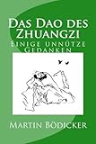 Das Dao des Zhuangzi: Einige unnütze Gedanken livre