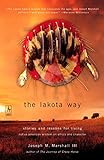 The Lakota Way: Stories and Lessons for Living livre