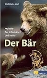 Der Bär: Krafttier der Schamanen und Heiler livre